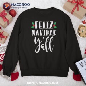 Feliz Navidad Y’all Mexican Merry Christmas Sweatshirt