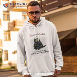 Festive On The Outside Paralyzed By The Sins Of Man On The Inside Hoodie 2