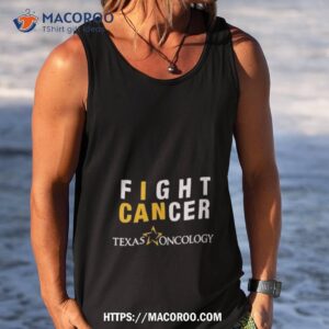 Fight Cancer Texas Oncology Shirt 3 Fight Cancer Texas Oncology Tank Top