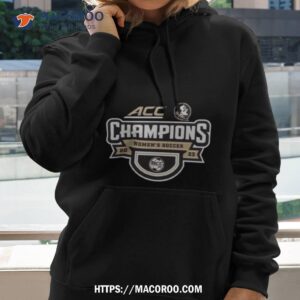 Florida State Seminoles 2023 Acc Women’s Soccer Champions T Shirt 1 Florida State Seminoles 2023 Acc Women S Soccer Champions Hoodie 2