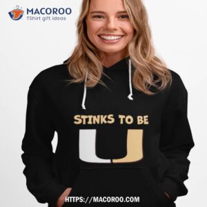 Florida State Seminoles Stinks To Be U Shirt 2 florida state seminoles stinks to be u shirt hoodie 1