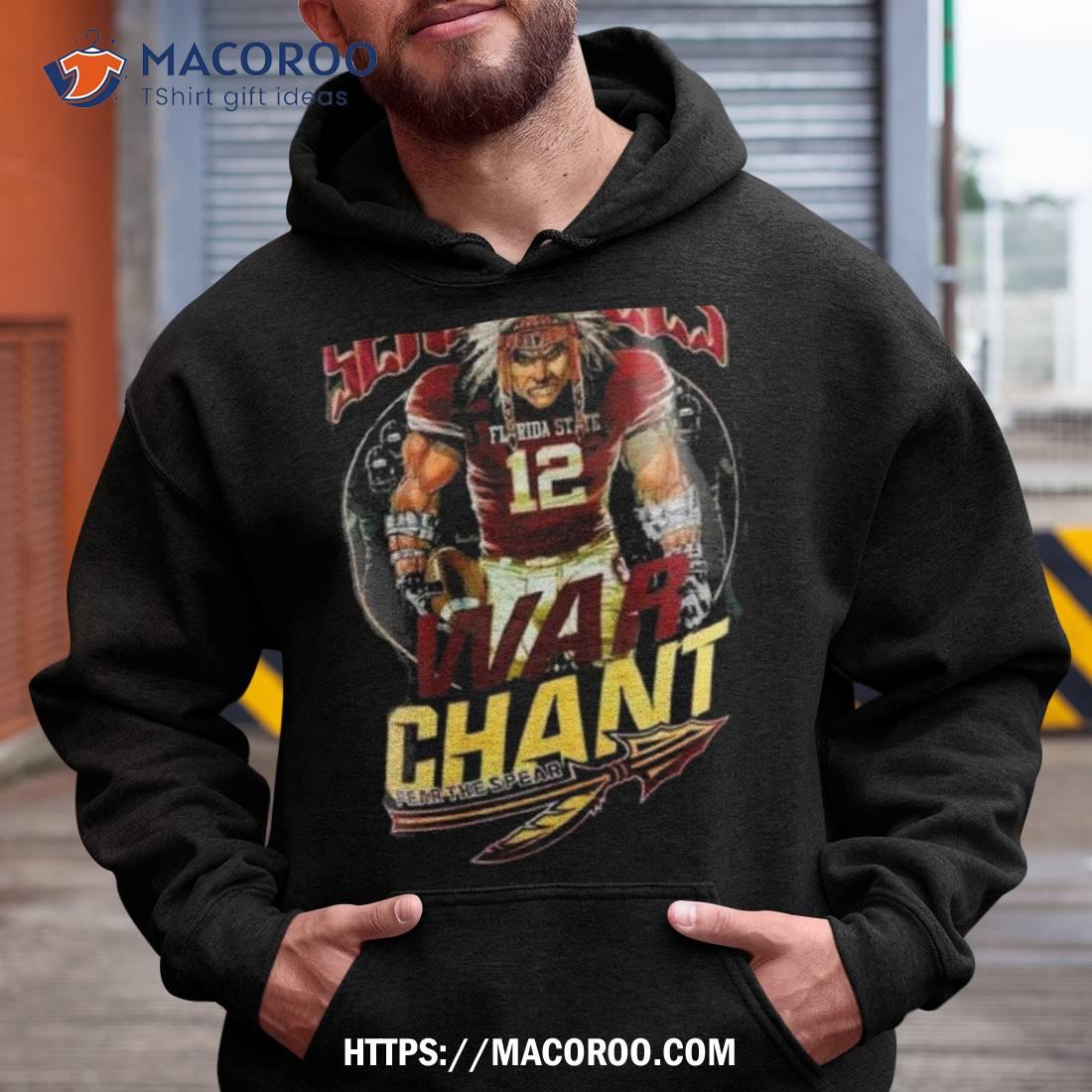 Florida State Seminoles War Chant Fear The Spear T Shirt Florida State Seminoles War Chant Fear The Spear T Shirt