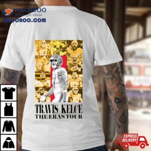 Football For The Swifties Travis Kelce The Eras Tour Shirt