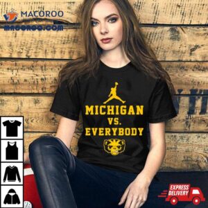 Football Michigan Vs Everybody Tshirt