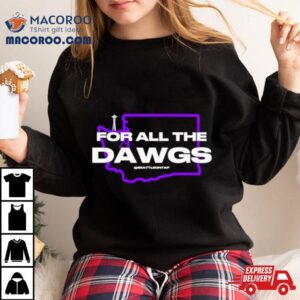 For All The Dawgs Washington Huskies Tshirt