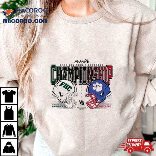 Forest Hills Central Rangers Vs Mason Bulldogs 2023 Mhsaa Division 3 Football Championships Shirt