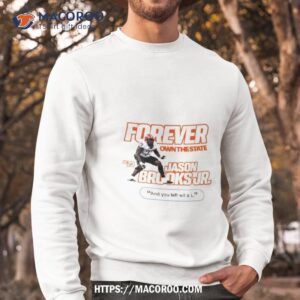 Forever Own The State Jason Brooks Jr Number 73 Sweatshirt