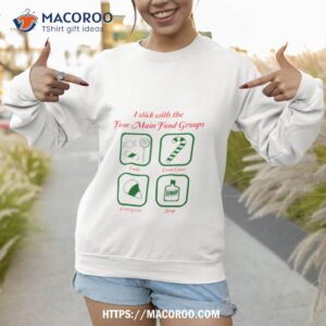 four food groups shirt sweatshirt