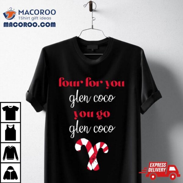 Four For You Glen Coco Christmas Shirt