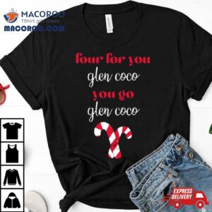 Four For You Glen Coco Christmas Tshirt