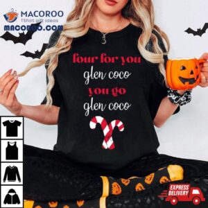 Four For You Glen Coco Christmas Tshirt