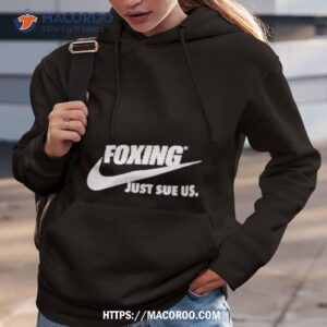 Foxing Just Sue Us Shirt