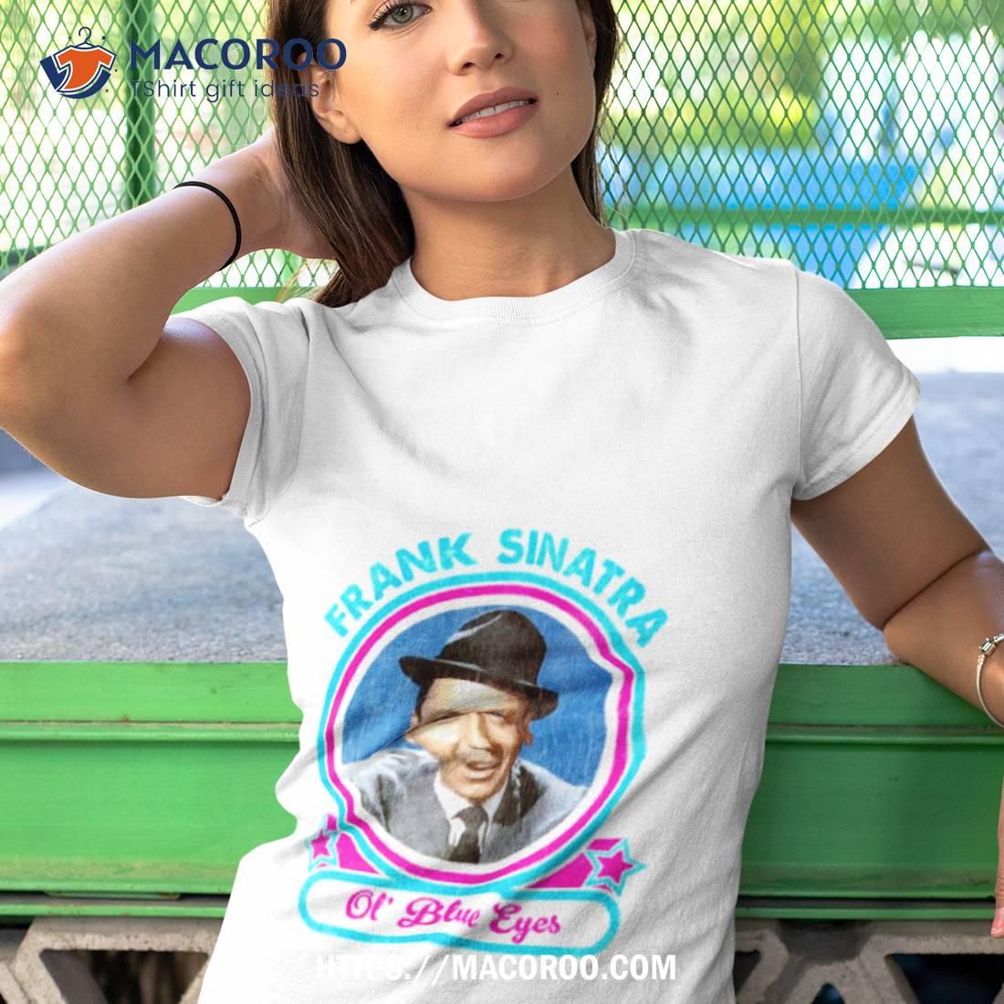 Frank Sinatra Ol Blue Eyes Retro Shirt Frank Sinatra Ol Blue Eyes Retro Shirt