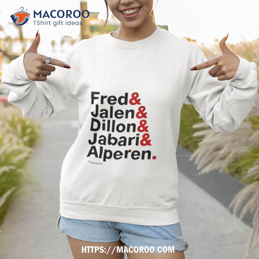 Fred & Jalen & Dillon & Jabari & Alperen Shirt Fred & Jalen & Dillon & Jabari & Alperen Shirt