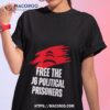 Free The J6 Political Prisoners Shirt