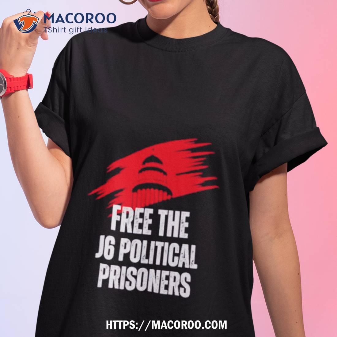 Free The J6 Political Prisoners Shirt Free The J6 Political Prisoners Shirt