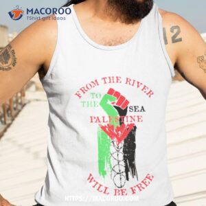 From The River To The Sea Free Palestine Shirt 3 from the river to the sea free palestine shirt tank top 3