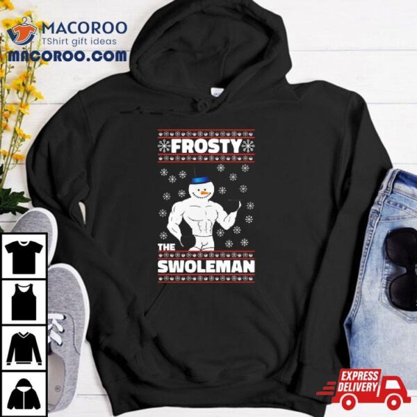 Frosty The Swoleman Ugly Christmas Gym T Shirt