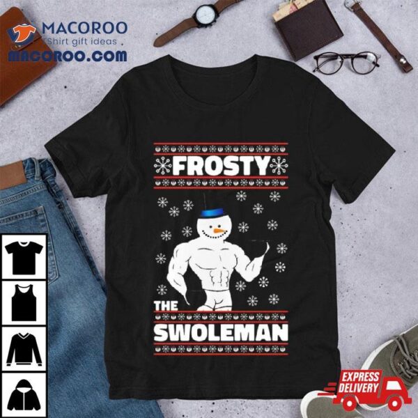 Frosty The Swoleman Ugly Christmas Gym T Shirt