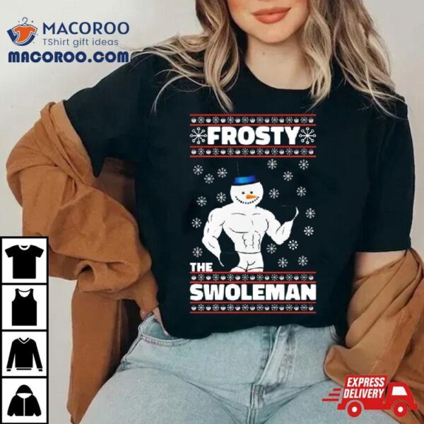 Frosty The Swoleman Ugly Christmas Gym T Shirt