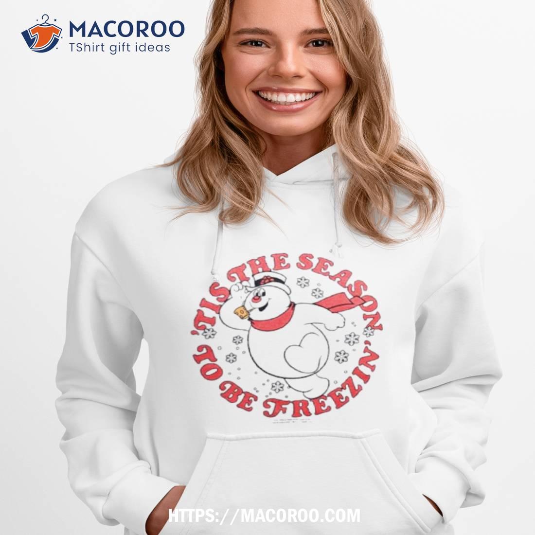 Frosty ’tis The Season To Be Freezin’ Shirt Frosty ’tis The Season To Be Freezin’ Shirt