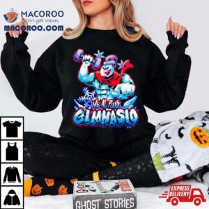 Frosty Ve Al Puto Gimnasio Shirt 1 Frosty Ve Al Puto Gimnasio Tshirt