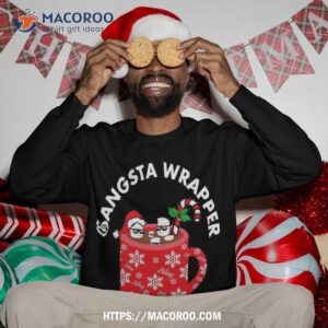 funny christmas gangsta wrapper mug life design sweatshirt sweatshirt 3