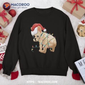 Funny Christmas Gift For A French Bulldog Owner Sweatshirt