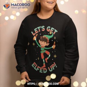 funny christmas tree lights ugly sweater lets get elfed up sweatshirt sweatshirt 2