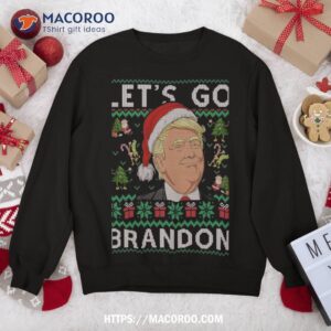 funny let s go brandon trump ugly christmas sweater gifts sweatshirt sweatshirt