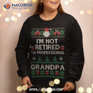 funny retired grandpa papa ugly sweater christmas gifts sweatshirt sweatshirt 2