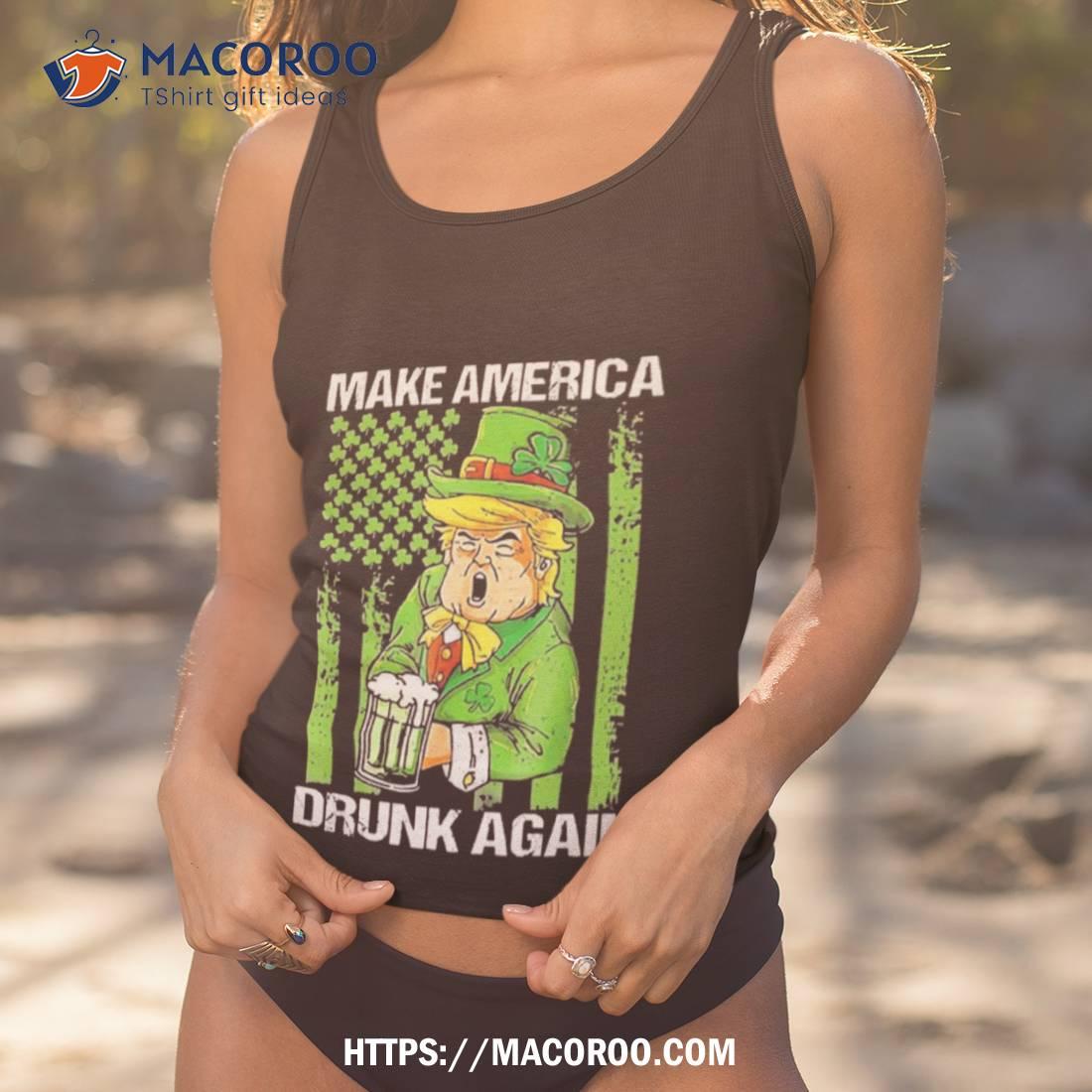 Funny Trump Make America Drunk Again Beer Shirt Funny Trump Make America Drunk Again Beer Shirt