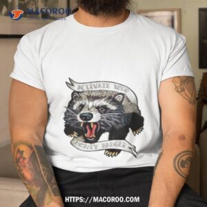 gad saad activate your honey badger shirt tshirt