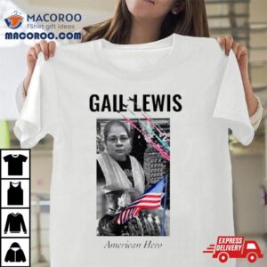 Gail Lewis American Hero Shirt