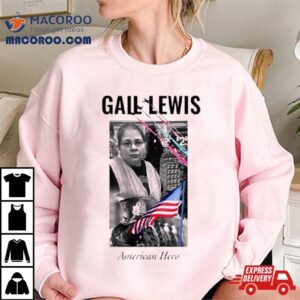 Gail Lewis American Hero Tshirt