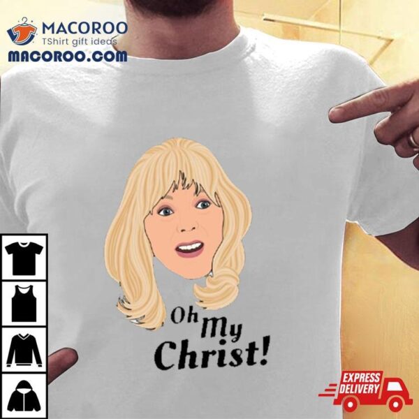 Gavin And Stacey Oh My Christ Shirt