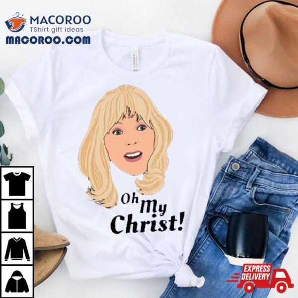 Gavin And Stacey Oh My Christ Shirt