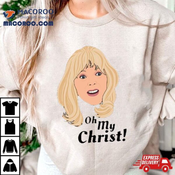 Gavin And Stacey Oh My Christ Shirt