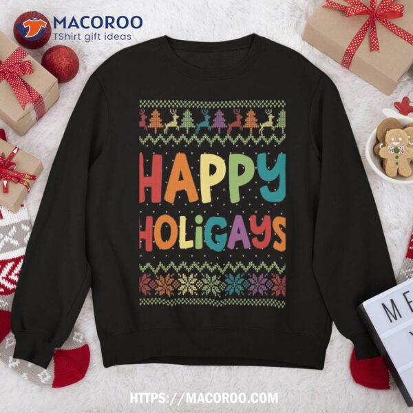 Gay Christmas Funny Lgbt Happy Holigays Rainbow Party Gift Sweatshirt