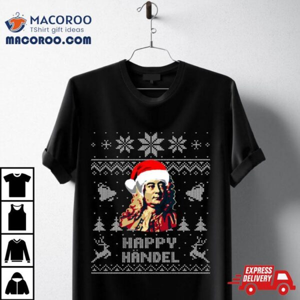 George Frideric Handel Funny Christmas Shirt