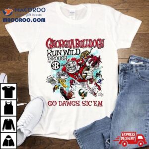 Georgia Bulldogs Run Wild Through The Sec Go Dawgs Sic ’em T Shirt