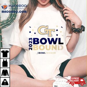 Georgia Tech Yellow Jackets 2023 Bowl Bound Bowl Season Shirt