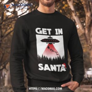 Get In Santa Ufo Alien X Files Parody Sweatshirt