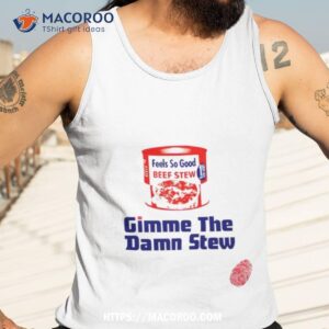 Gimme The Damn Stew Tank Top 3