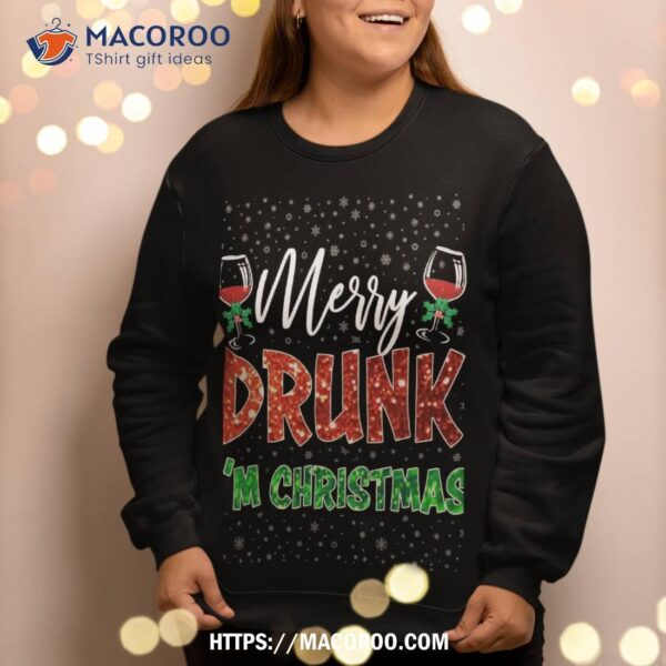 Glass Of Red Wine Merry Drunk I’m Christmas Funny Xmas Gift Sweatshirt