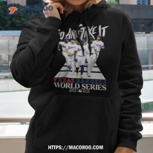 Go And Take It Texas Rangers World Series 2023 T Shirt