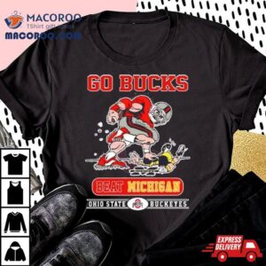 Go Bucks Beat Michigan Ohio State Buckeye Tshirt
