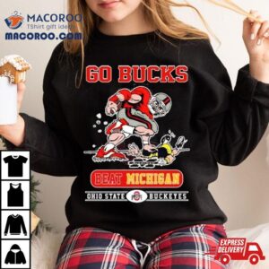 Go Bucks Beat Michigan Ohio State Buckeye Tshirt