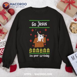 go jesus it amp acirc amp acute s your birthday ugly christmas breakdance sweatshirt sweatshirt