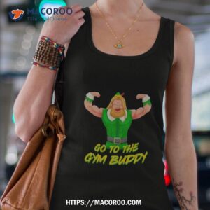 Go To The Gym Buddy Christmas Elf Tank Top 4